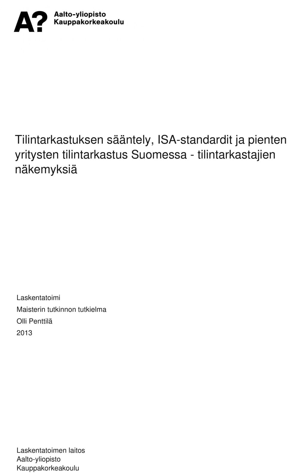 yritysten tilintarkastus Suomessa - tilintarkastajien näkemyksiä