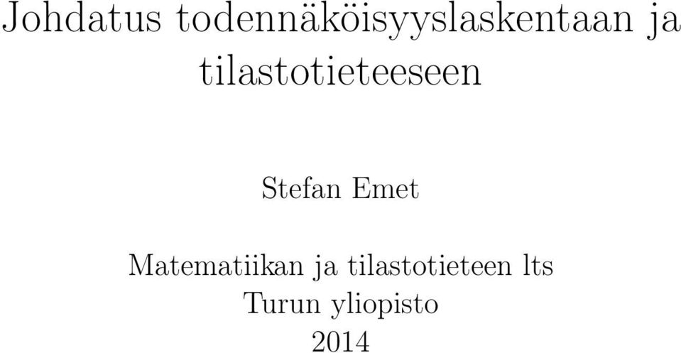 tilastotieteeseen Stefan Emet