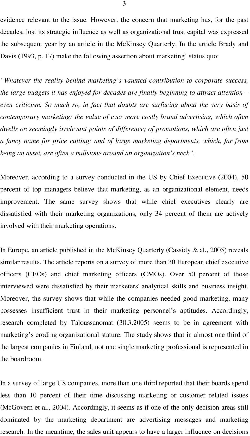 Quarterly. In the article Brady and Davis (1993, p.