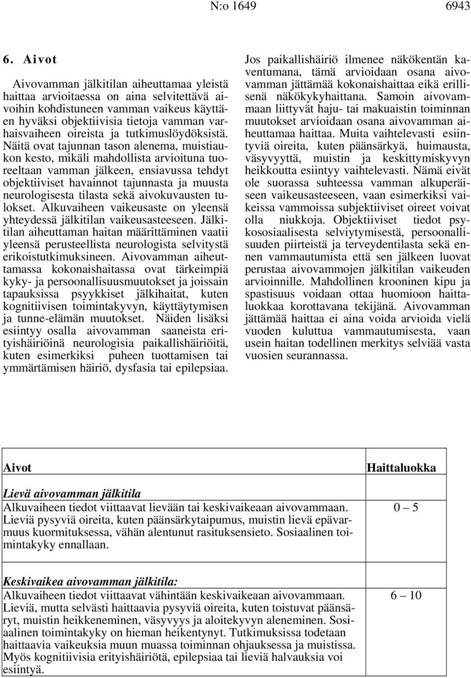 tutkimuslöydöksistä.