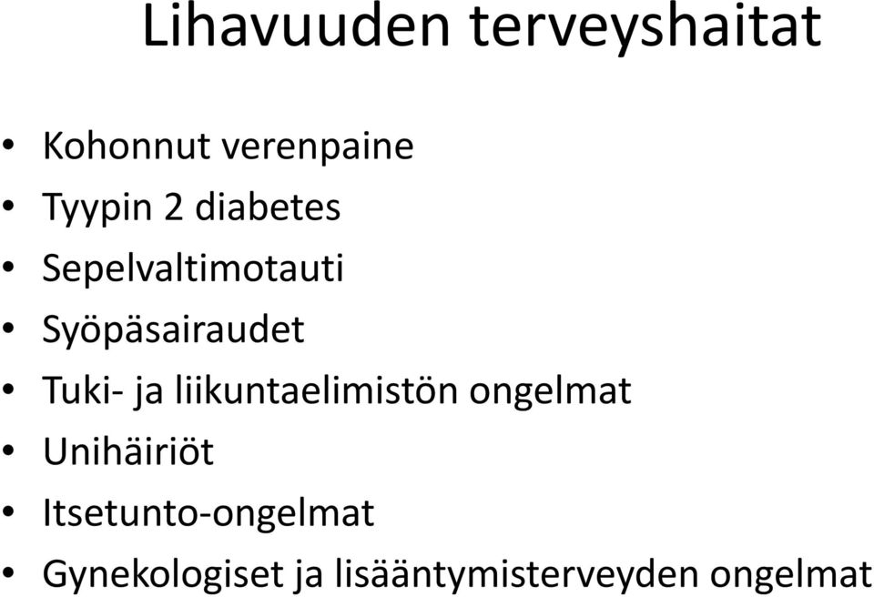 liikuntaelimistön ongelmat Unihäiriöt Itsetunto