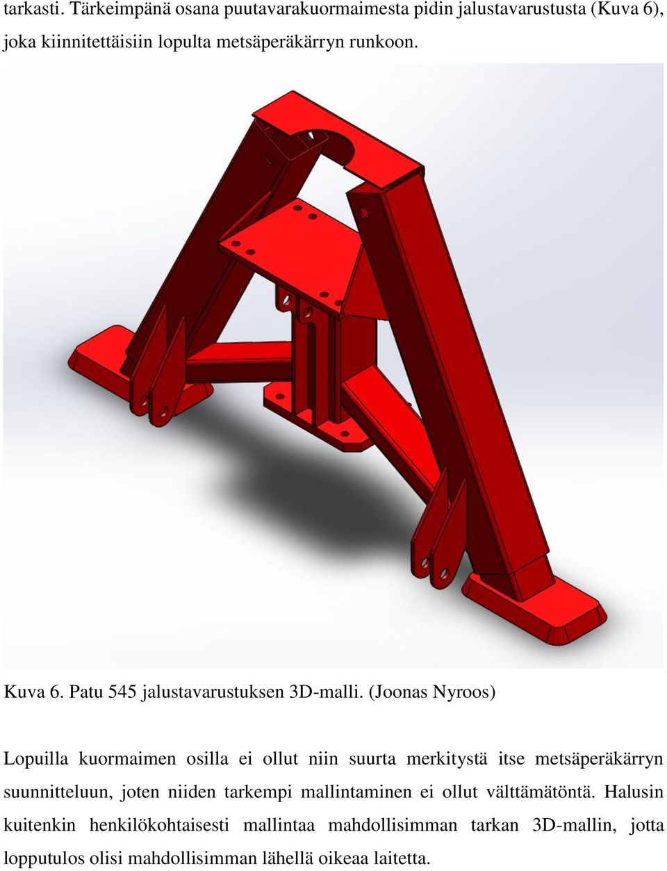 runkoon. Kuva 6. Patu 545 jalustavarustuksen 3D-malli.
