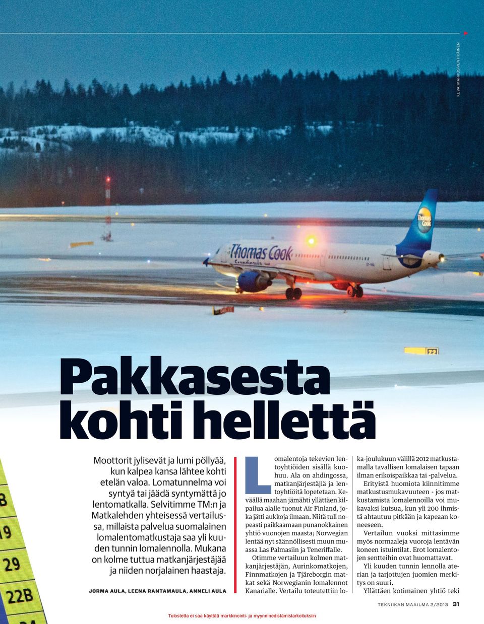 Lomalennot VERTAILU. Finnair (Aurinkomatkat) Norwegian (useita  matkanjärjestäjiä) Thomas Cook (Tjäreborg) TUIfly Nordic (Finnmatkat) - PDF  Free Download