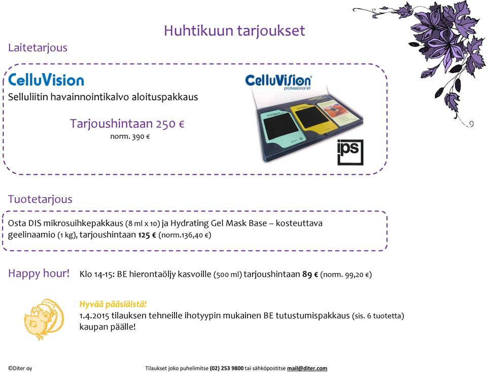 tarjoushintaan 125 (norm.136,40 ) Happy hour! Klo 14-15: BE hierontaöljy kasvoille (500 ml) tarjoushintaan 89 (norm.