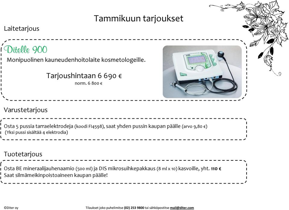 6 800 Varustetarjous Osta 5 pussia tarraelektrodeja (koodi FI4598), saat yhden pussin kaupan päälle (arvo