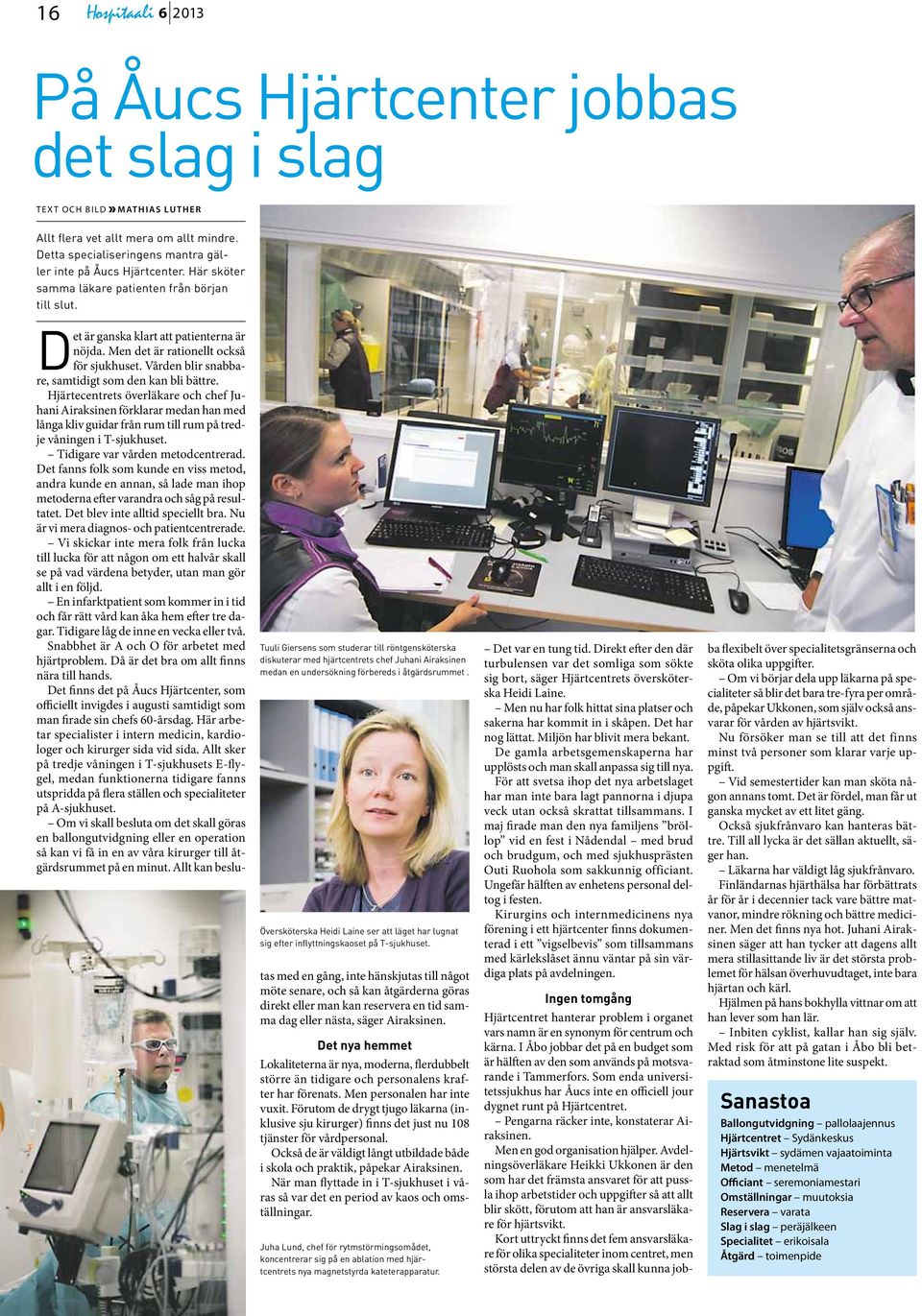 Tuuli Giersens som studerar till röntgensköterska diskuterar med hjärtcentrets chef Juhani Airaksinen medan en undersökning förbereds i åtgärdsrummet.