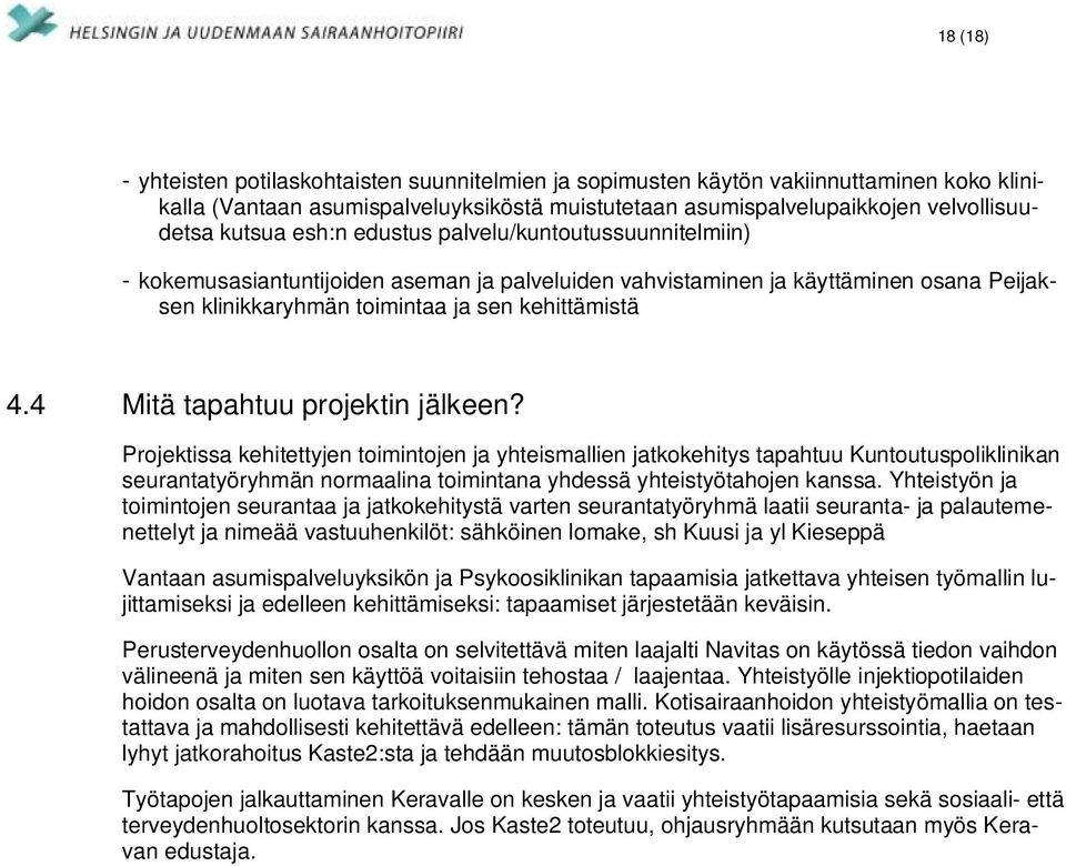 4 Mitä tapahtuu projektin jälkeen?