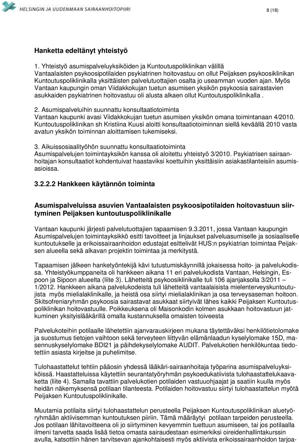palvelutuottajien osalta jo useamman vuoden ajan.