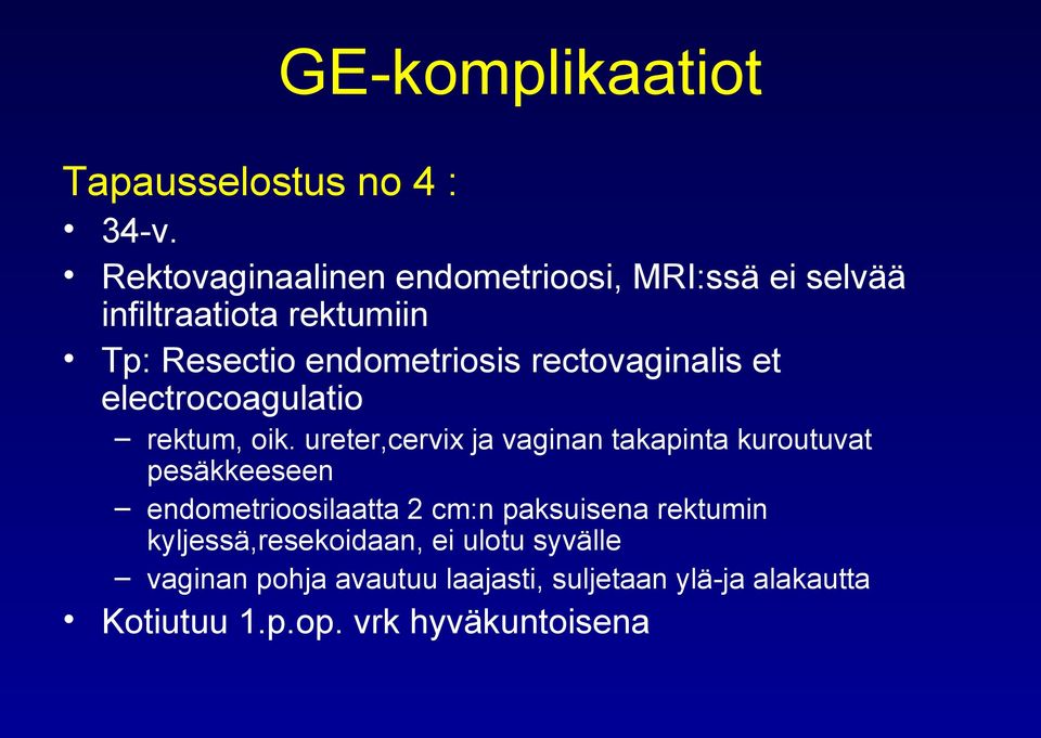 rectovaginalis et electrocoagulatio rektum, oik.