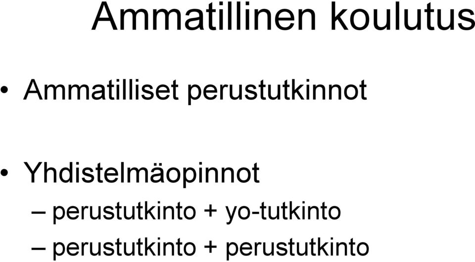 Yhdistelmäopinnot perustutkinto