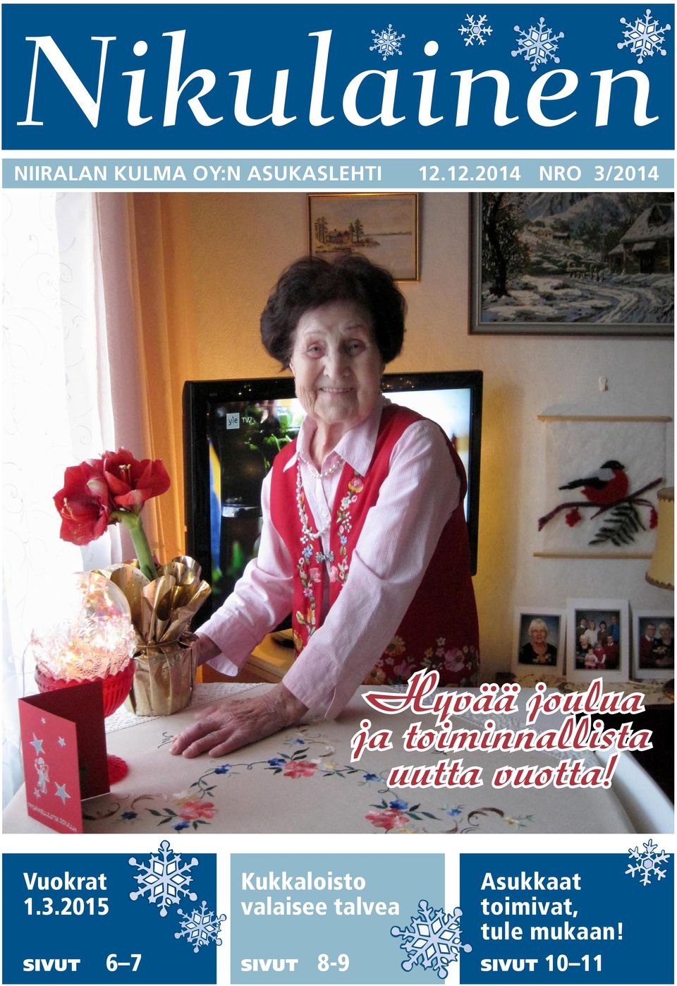 uutta vuotta! Vuokrat 1.3.