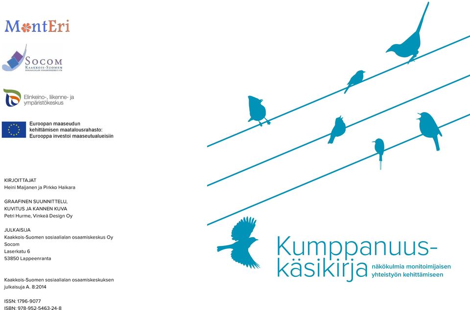 sosiaalialan osaamiskeskus Oy Socom Laserkatu 6 53850 Lappeenranta Kaakkois-Suomen sosiaalialan osaamiskeskuksen