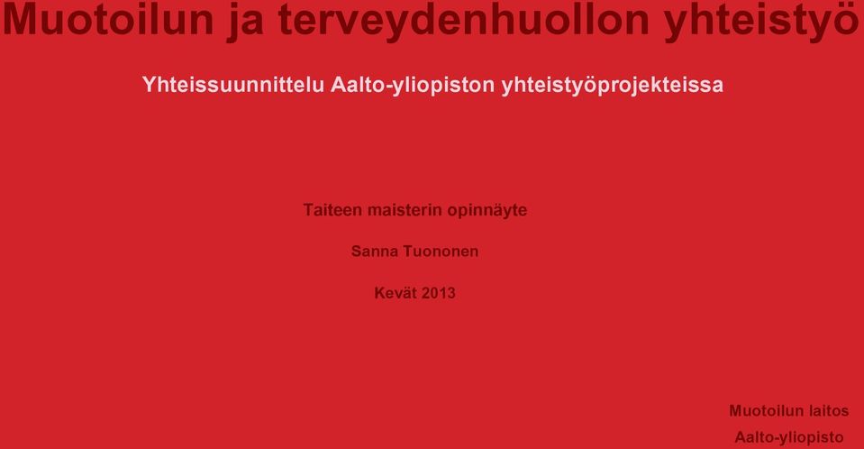 yhteistyöprojekteissa Taiteen maisterin