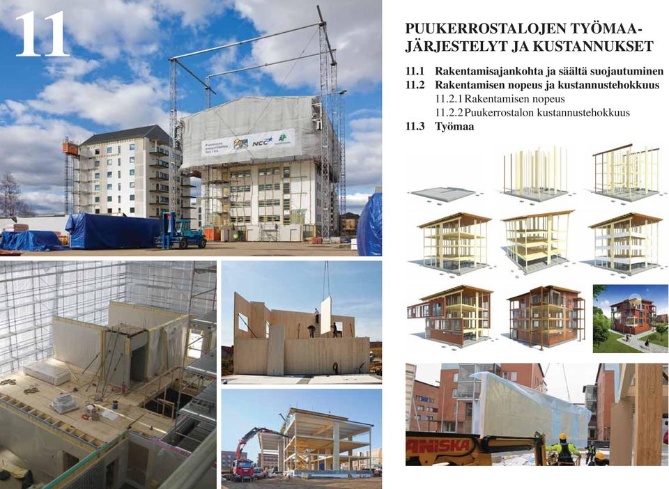 2 Rakentamisen nopeus ja kustannustehokkuus 11.2.1 Rakentamisen nopeus 11.