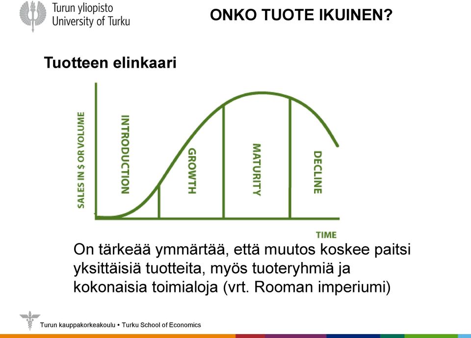 että muutos koskee paitsi yksittäisiä