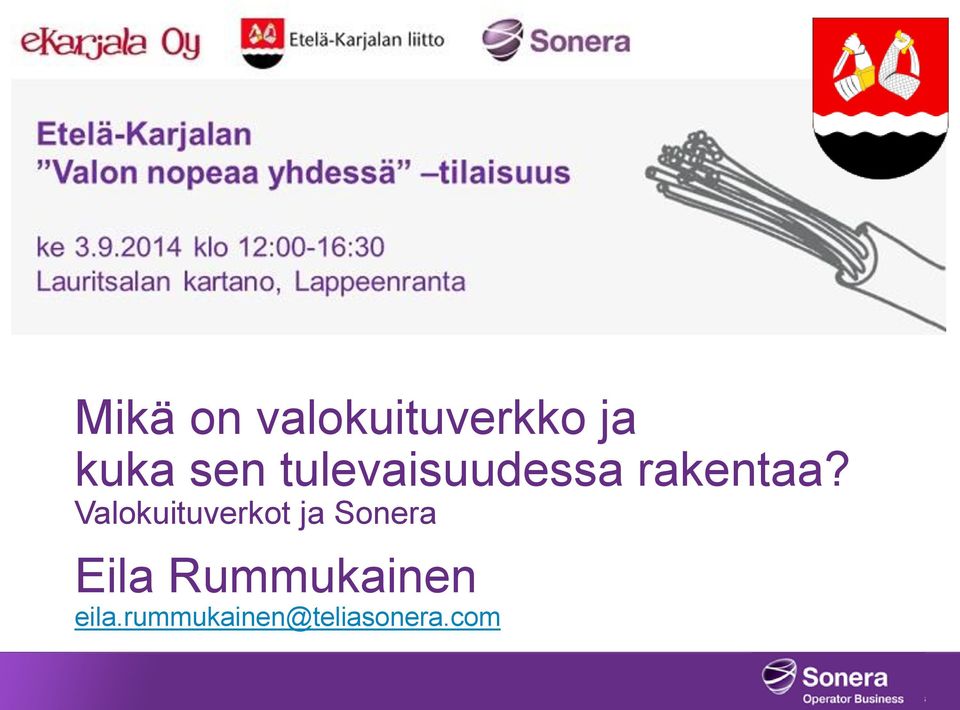 Valokuituverkot ja Sonera Eila