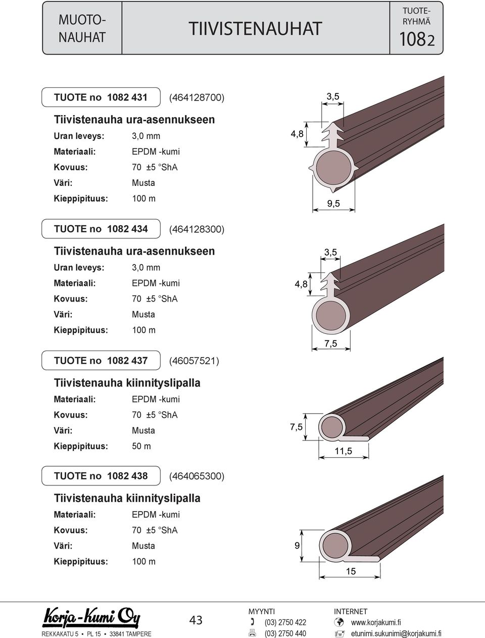 leveys: 3,0 mm 100 m TUOTE no 1082 437 (46057521) Tiivistenauha