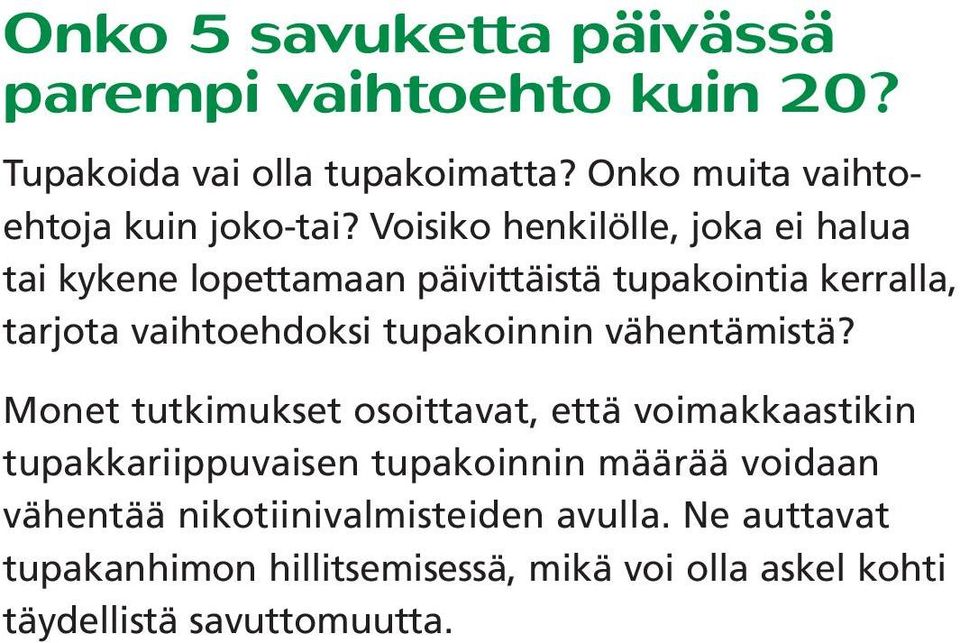 tupakoinnin vähentämistä?