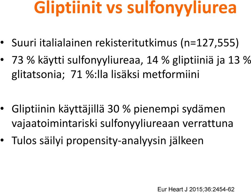 metformiini Gliptiinin käyttäjillä 30 % pienempi sydämen vajaatoimintariski