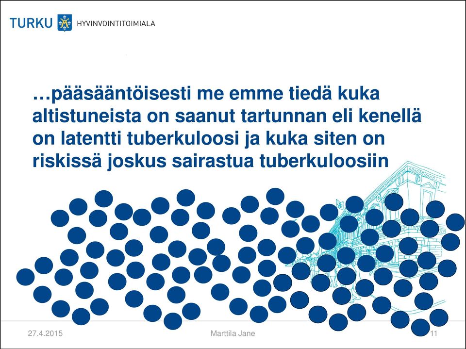 on latentti tuberkuloosi ja kuka siten on