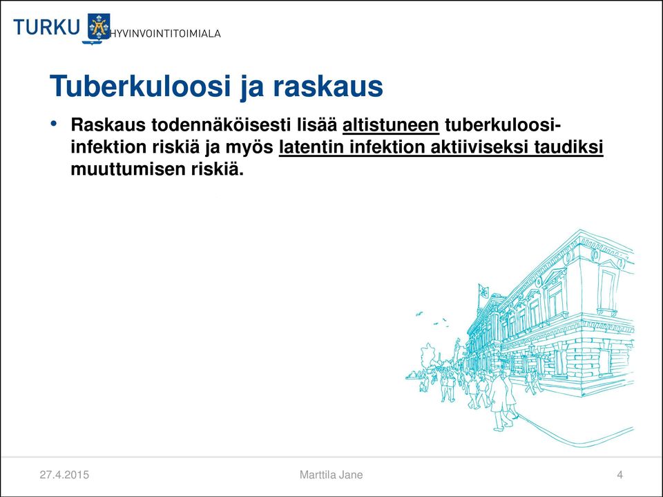 ja myös latentin infektion aktiiviseksi