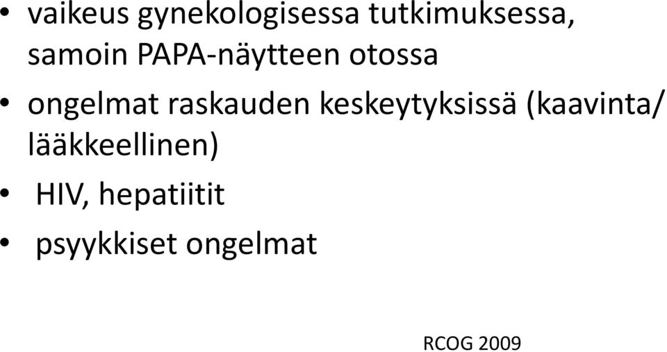 raskauden keskeytyksissä (kaavinta/