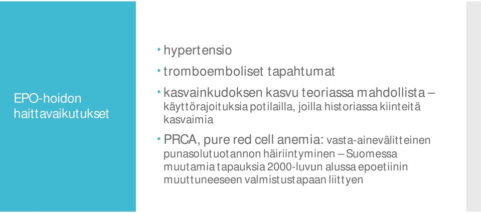 kasvaimia PRCA, pure red cell anemia: vasta-ainevälitteinen punasolutuotannon