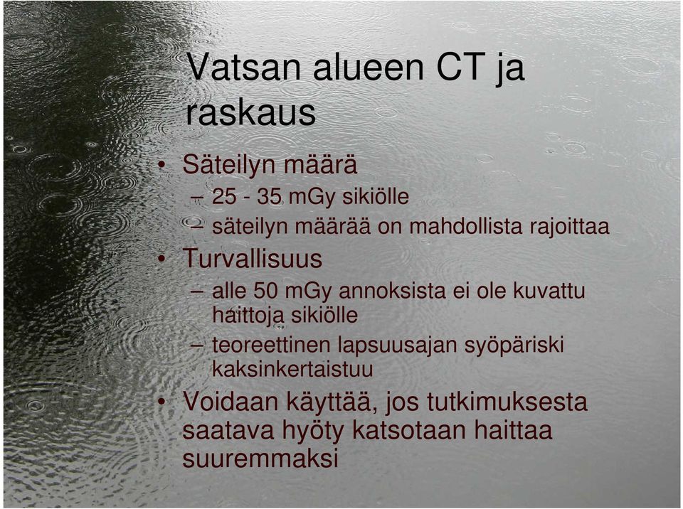 kuvattu haittoja sikiölle teoreettinen lapsuusajan syöpäriski