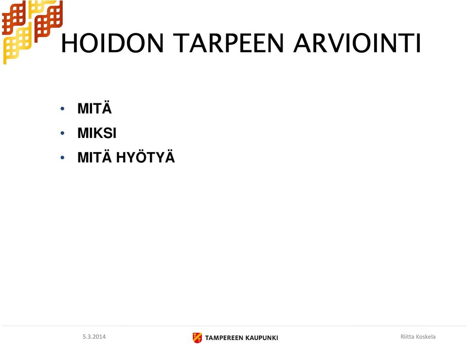 TERVEYDENHUOLLON ASIAKASMAKSUISTA MIELENTERVEYSLAKI LAKI