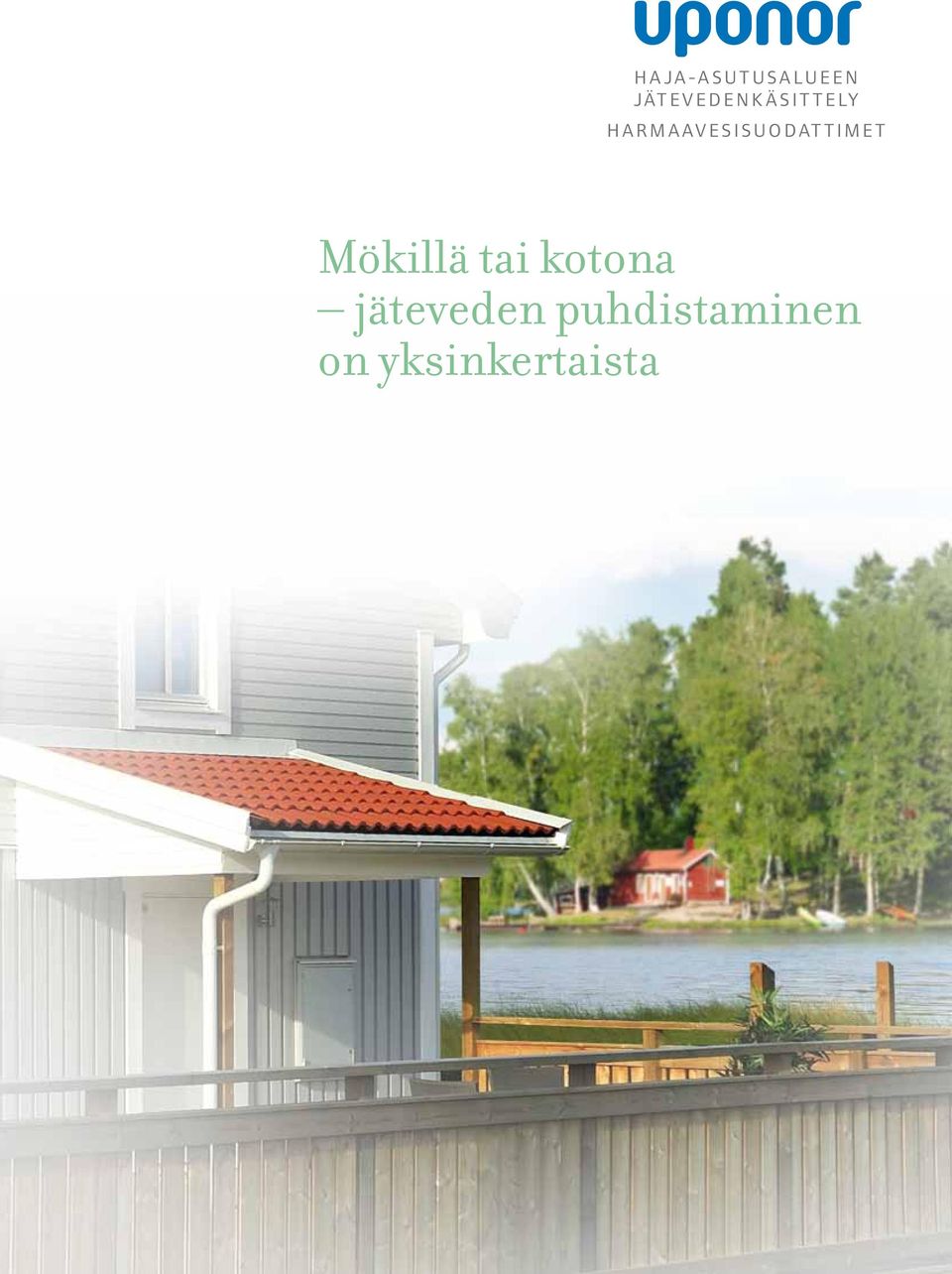 HARMAAVESISUODATTIMET Mökillä