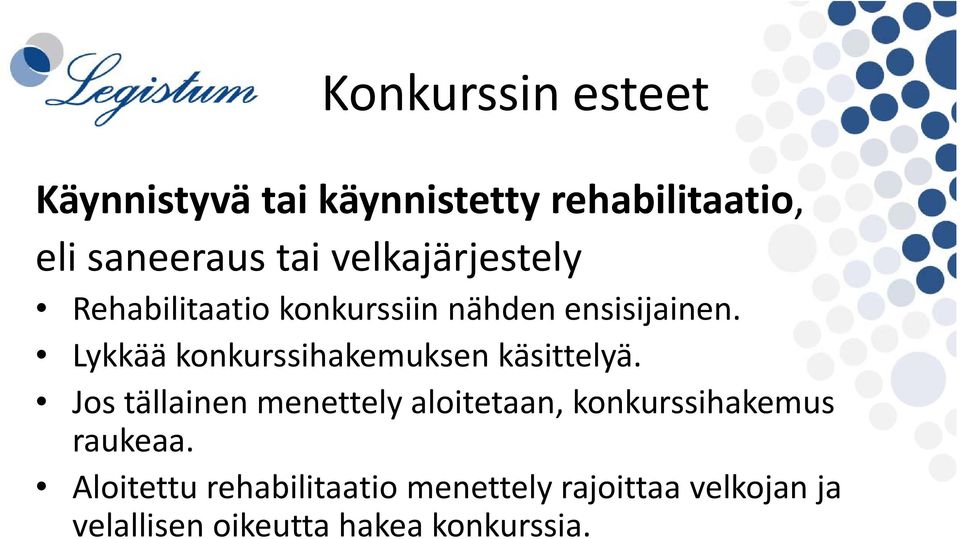 Lykkää konkurssihakemuksen käsittelyä.