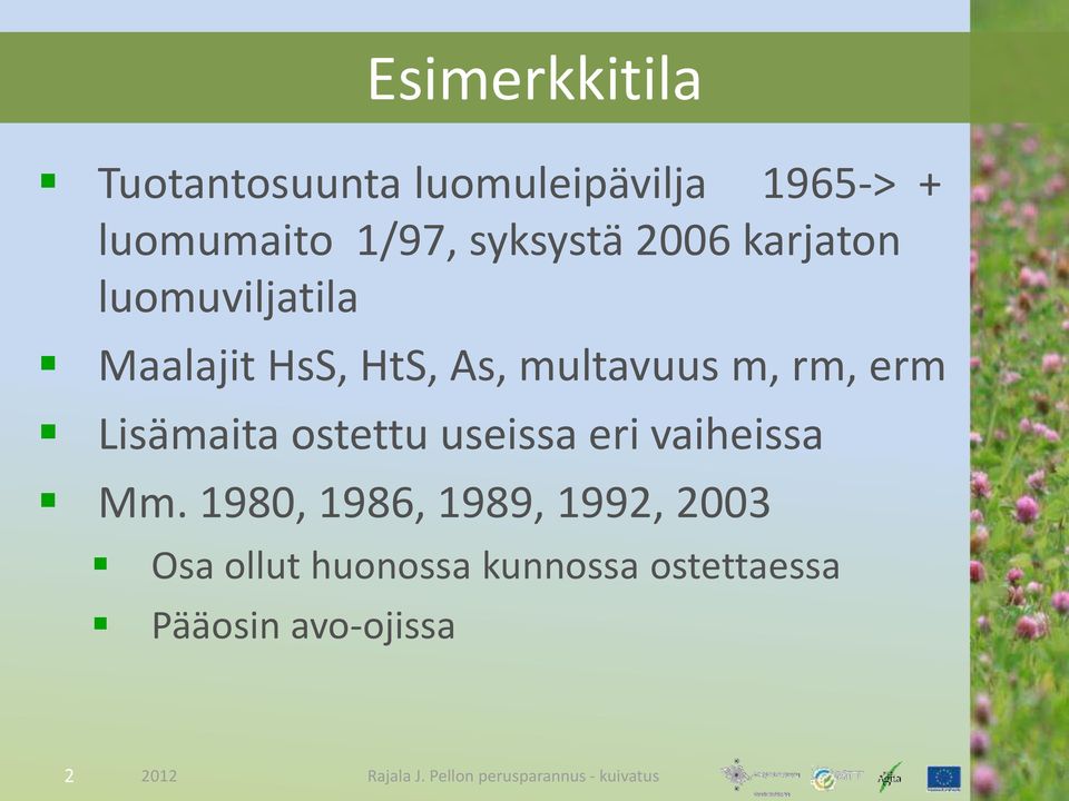 m, rm, erm Lisämaita ostettu useissa eri vaiheissa Mm.