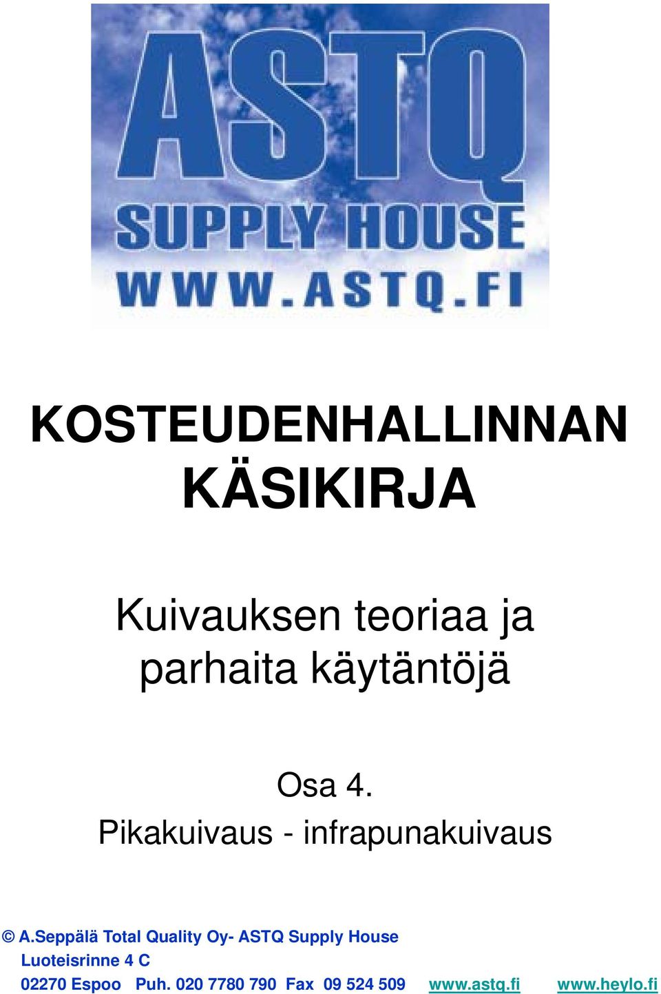 Seppälä Total Quality Oy- ASTQ Supply House Luoteisrinne 4 C