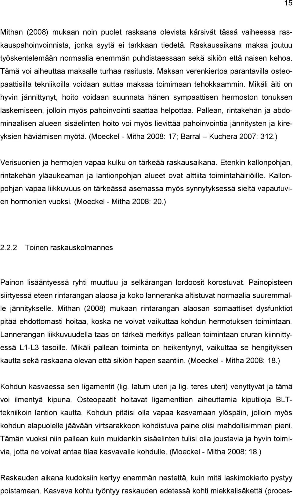 Maksan verenkiertoa parantavilla osteopaattisilla tekniikoilla voidaan auttaa maksaa toimimaan tehokkaammin.