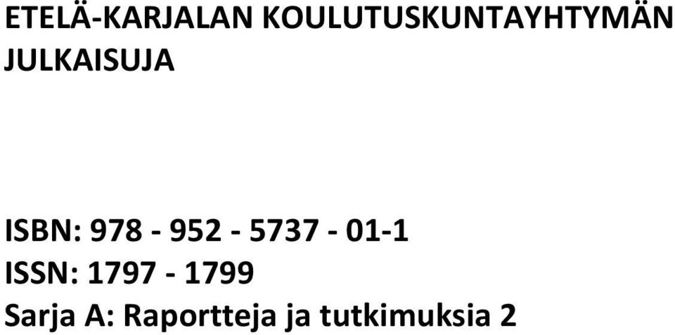 ISBN: 978-952 - 5737-01-1 ISSN: