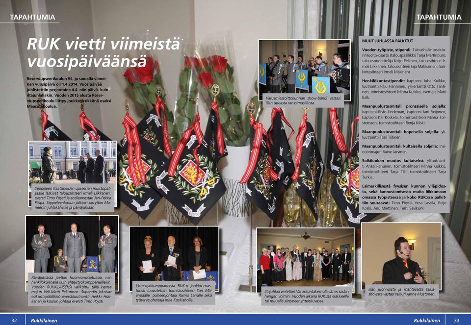 Seppeleen Kaatuneiden upseerien muistopatsaalle laskivat taloussihteeri Irmeli Liikkanen, eversti Timo Pöysti ja sotilasmestari Jari-Pekka Piispa.