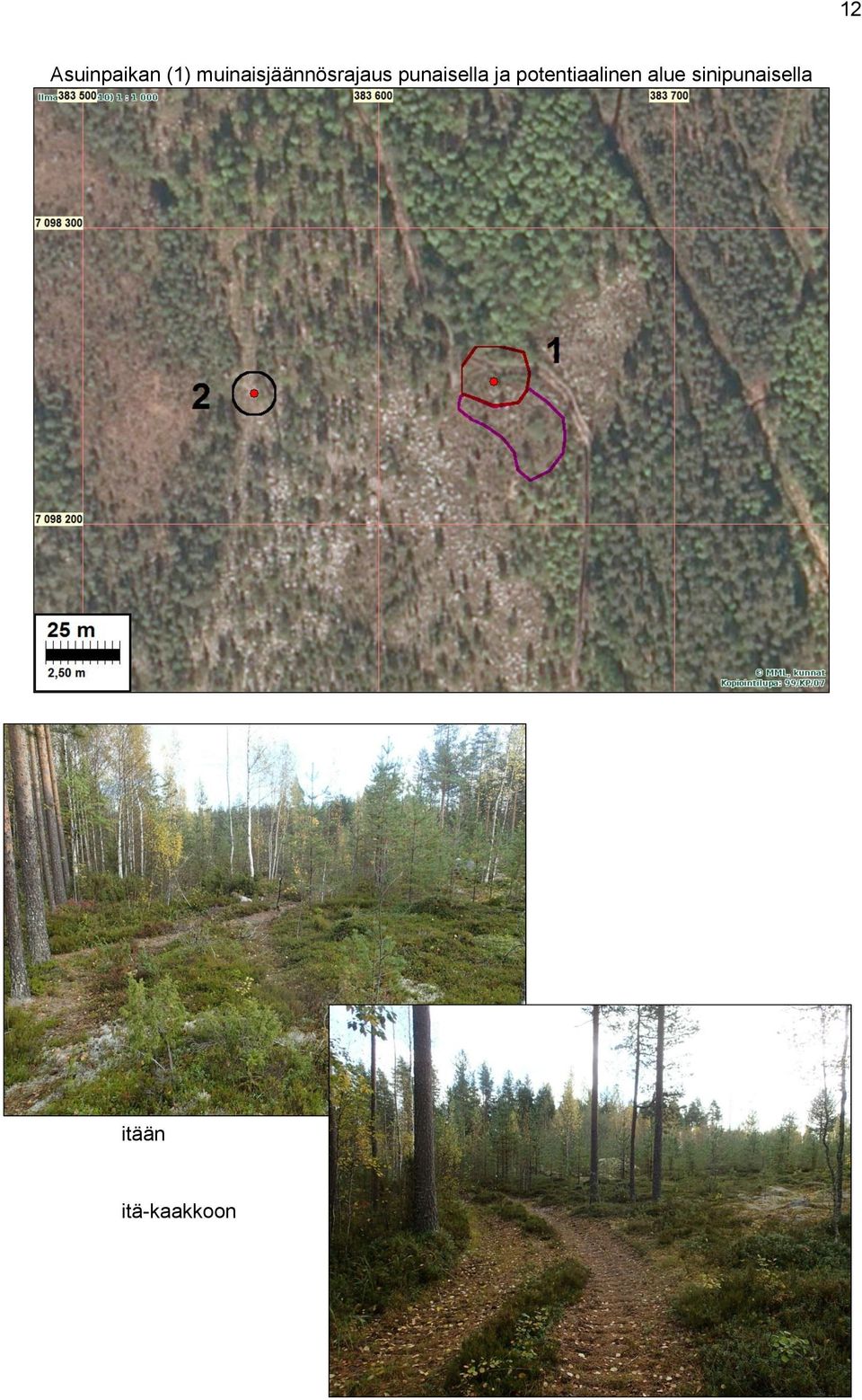 Sepänmaa 2013 inventointi Paikka sijaitsee Ylivieskan kirkosta 10,2 km Löytynperän tasalta n. 4,5 km länteen, Lampiinjärvestä n. 1,5 km lounaaseen, laajalla metsäalueella.