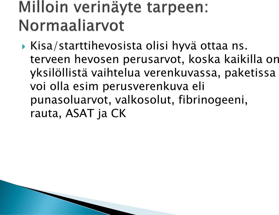 yksilöllistä vaihtelua verenkuvassa, paketissa voi olla