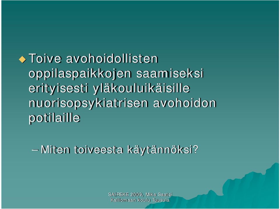 erityisesti yläkouluikäisille