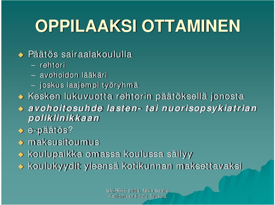 avohoitosuhde lasten- tai nuorisopsykiatrian poliklinikkaan e-päätös?