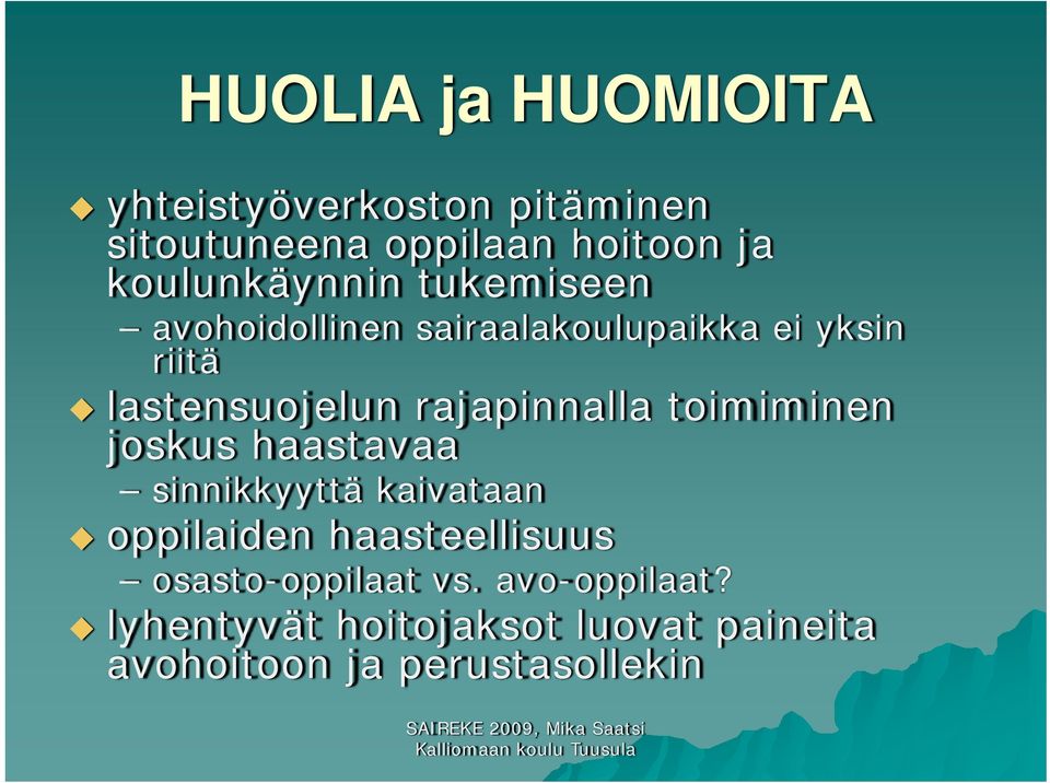 rajapinnalla toimiminen joskus haastavaa sinnikkyyttä kaivataan oppilaiden haasteellisuus
