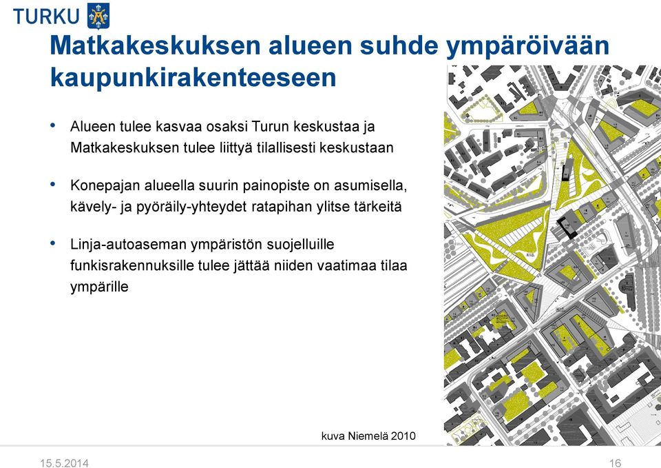 painopiste on asumisella, kävely- ja pyöräily-yhteydet ratapihan ylitse tärkeitä Linja-autoaseman