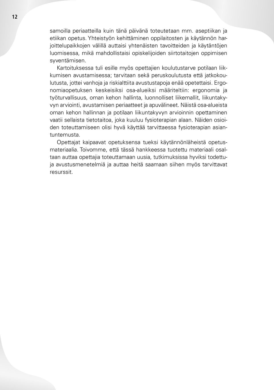 oppimisen syventämisen.