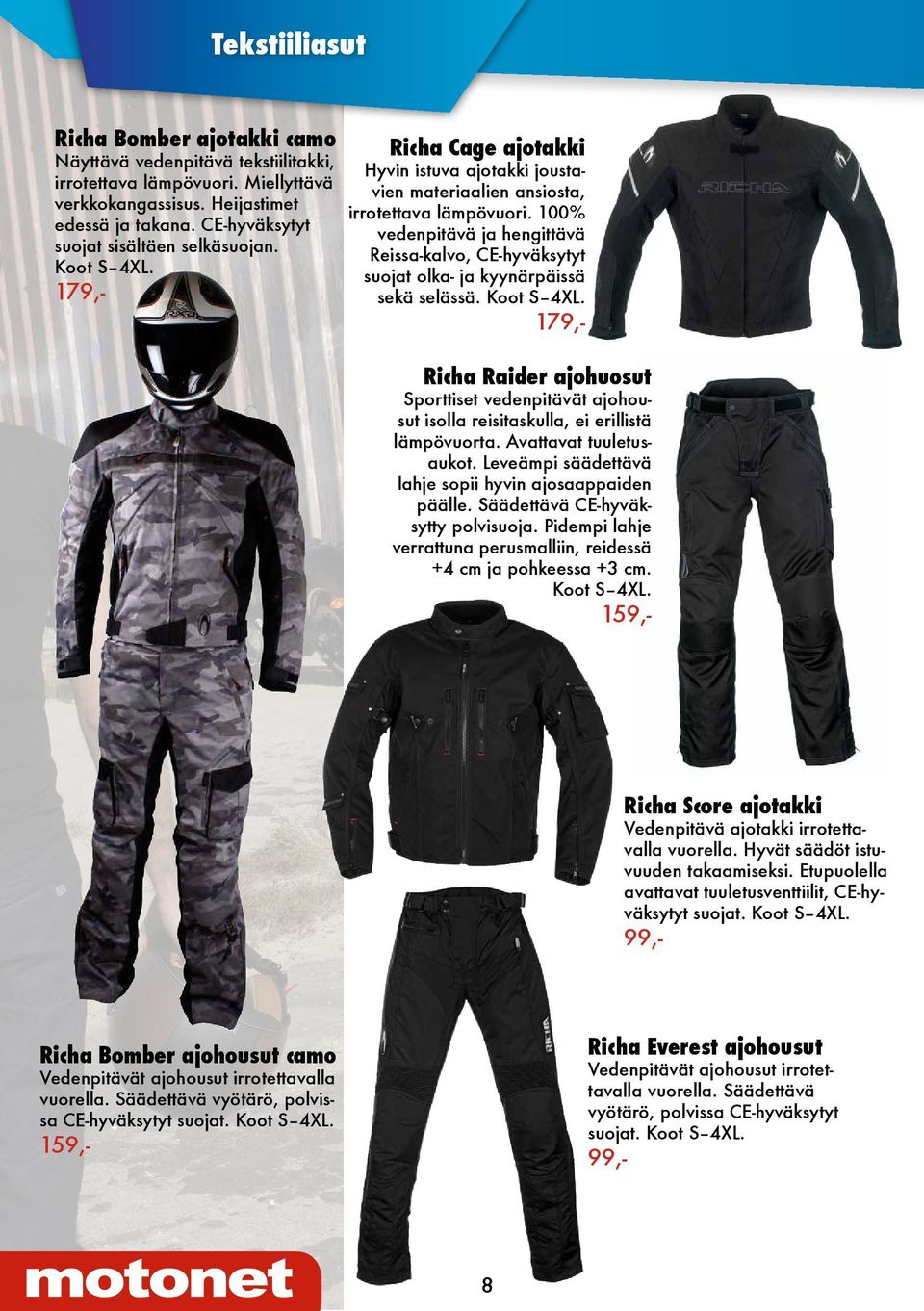 100% vedenpitävä ja hengittävä Reissa-kalvo, CE-hyväksytyt suojat olka- ja kyynärpäissä sekä selässä. Koot S 4XL.