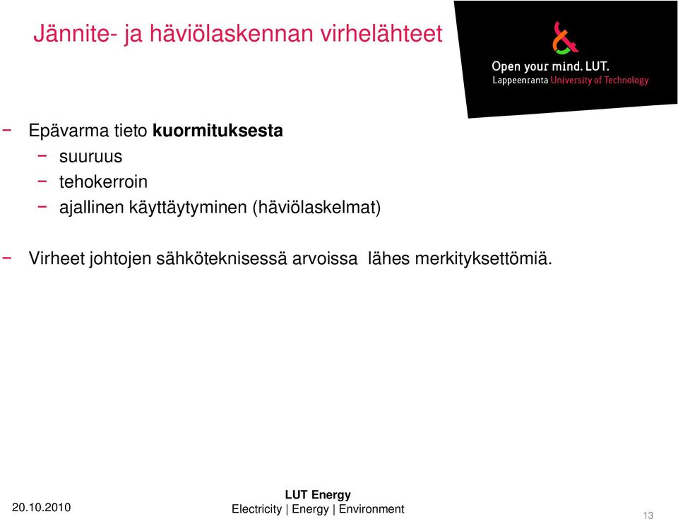 ajallinen käyttäytyminen (häviölaskelmat) Virheet