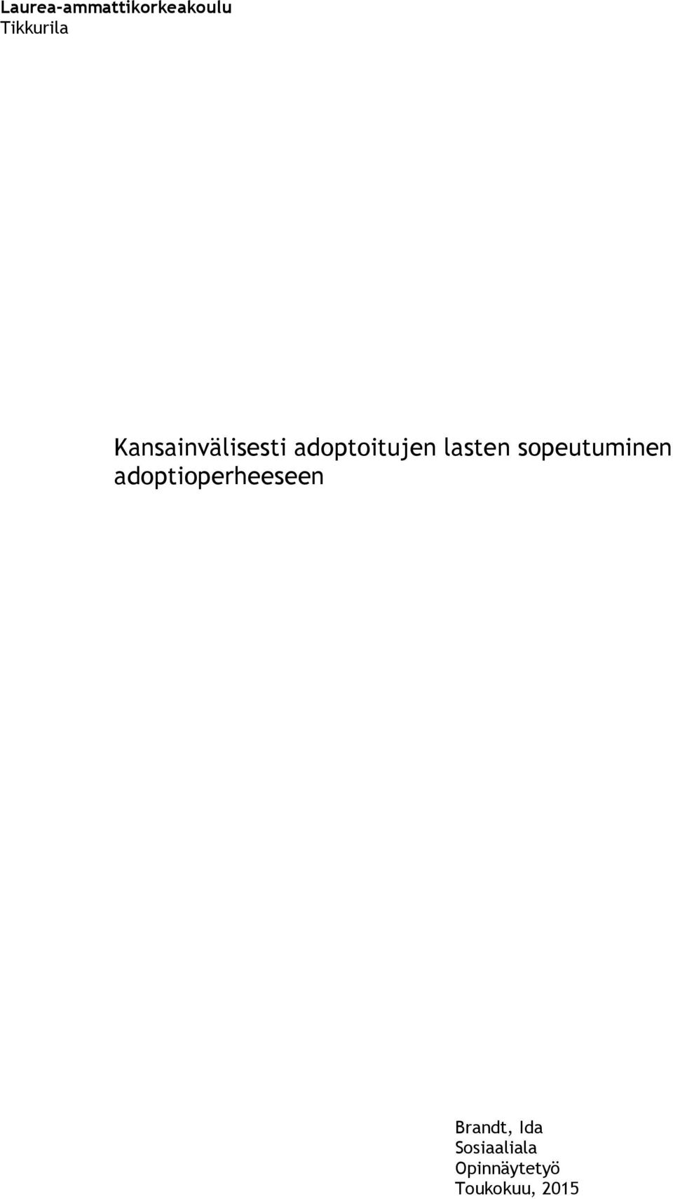 sopeutuminen adoptioperheeseen Brandt,