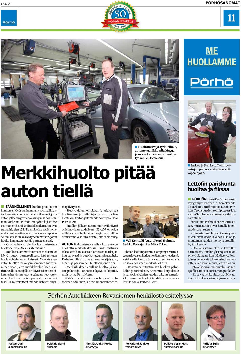 samanmerkkinen A4 ja vaimon taskussa ovat A3 Sportbackin avaimet. - Audi toimii erittäin hyvin. Minulla kuljettajat ajavat taksia, jolloin on tärkeää, että auto pelaa luotettavasti.