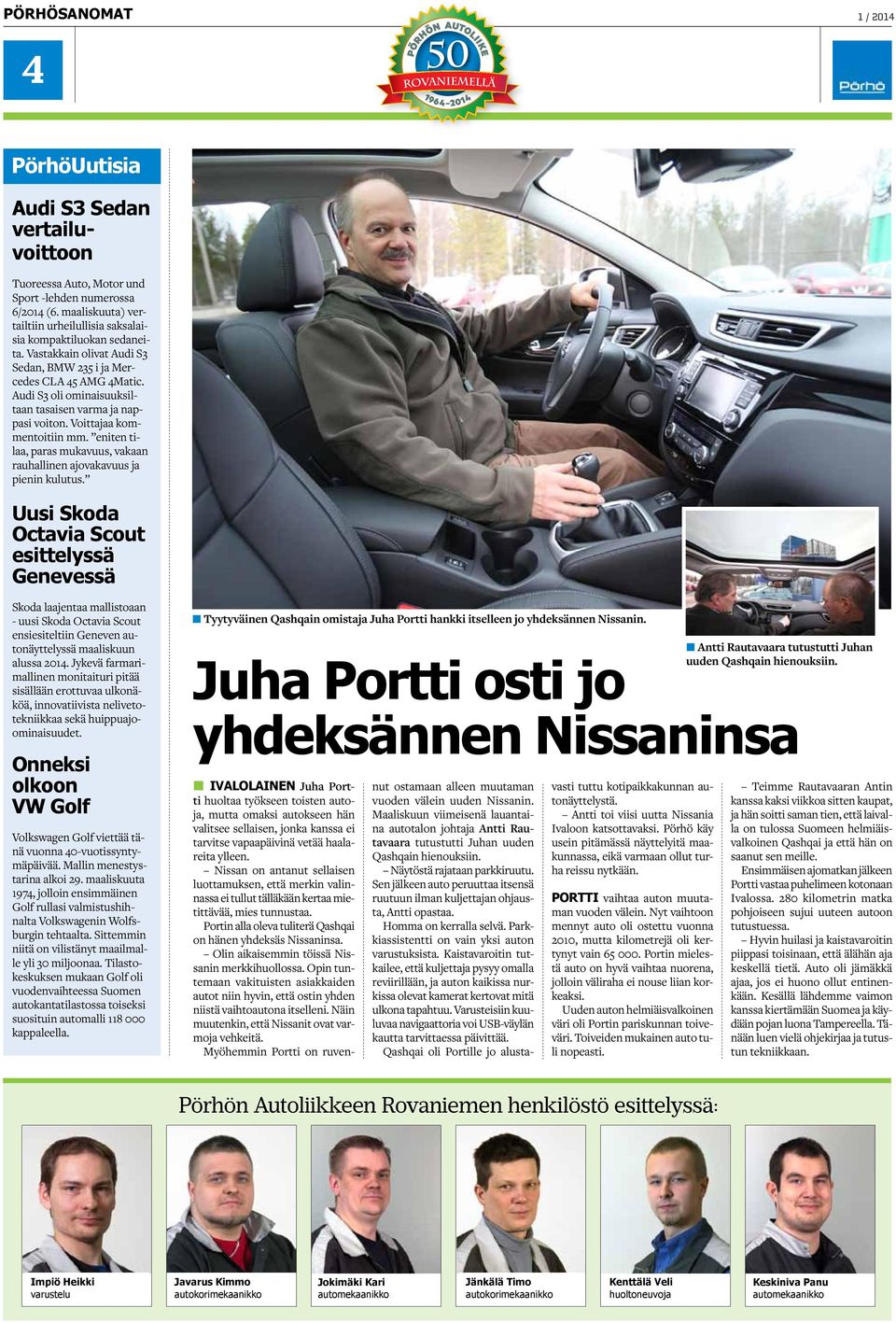 eniten tilaa, paras mukavuus, vakaan rauhallinen ajovakavuus ja pienin kulutus.