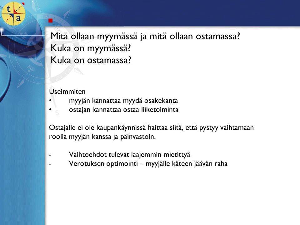 Ostajalle ei ole kaupankäynnissä haittaa siitä, että pystyy vaihtamaan roolia myyjän kanssa