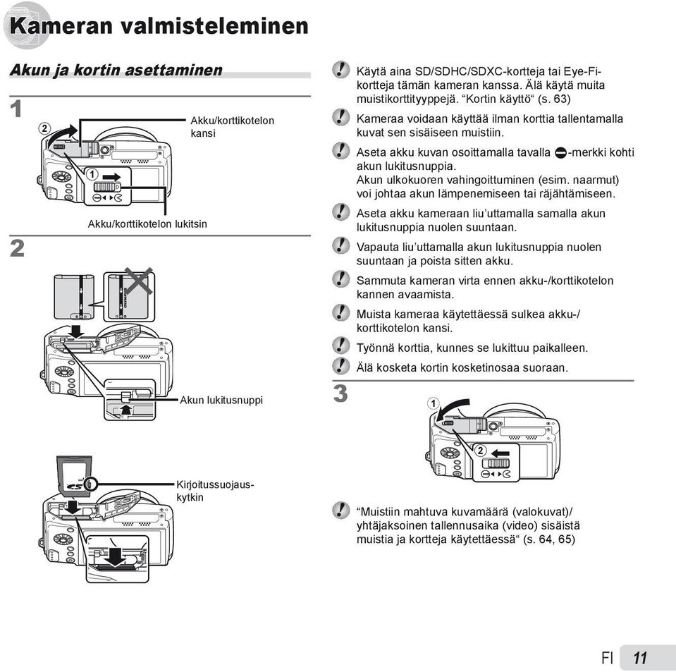 Aseta akku kuvan osoittamalla tavalla C-merkki kohti akun lukitusnuppia. Akun ulkokuoren vahingoittuminen (esim. naarmut) voi johtaa akun lämpenemiseen tai räjähtämiseen.